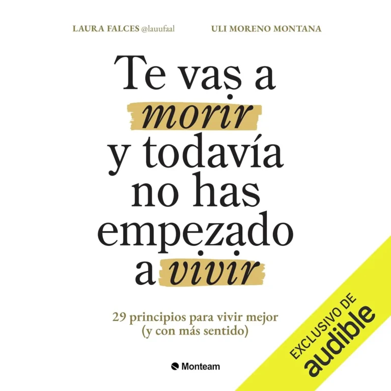 Te vas a morir y todavía no has empezado a vivir audiolibro gratis